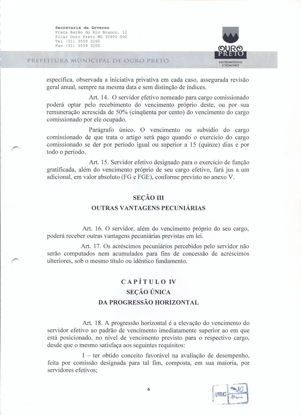 comissionado por ele ocupado. Parágrafo único.