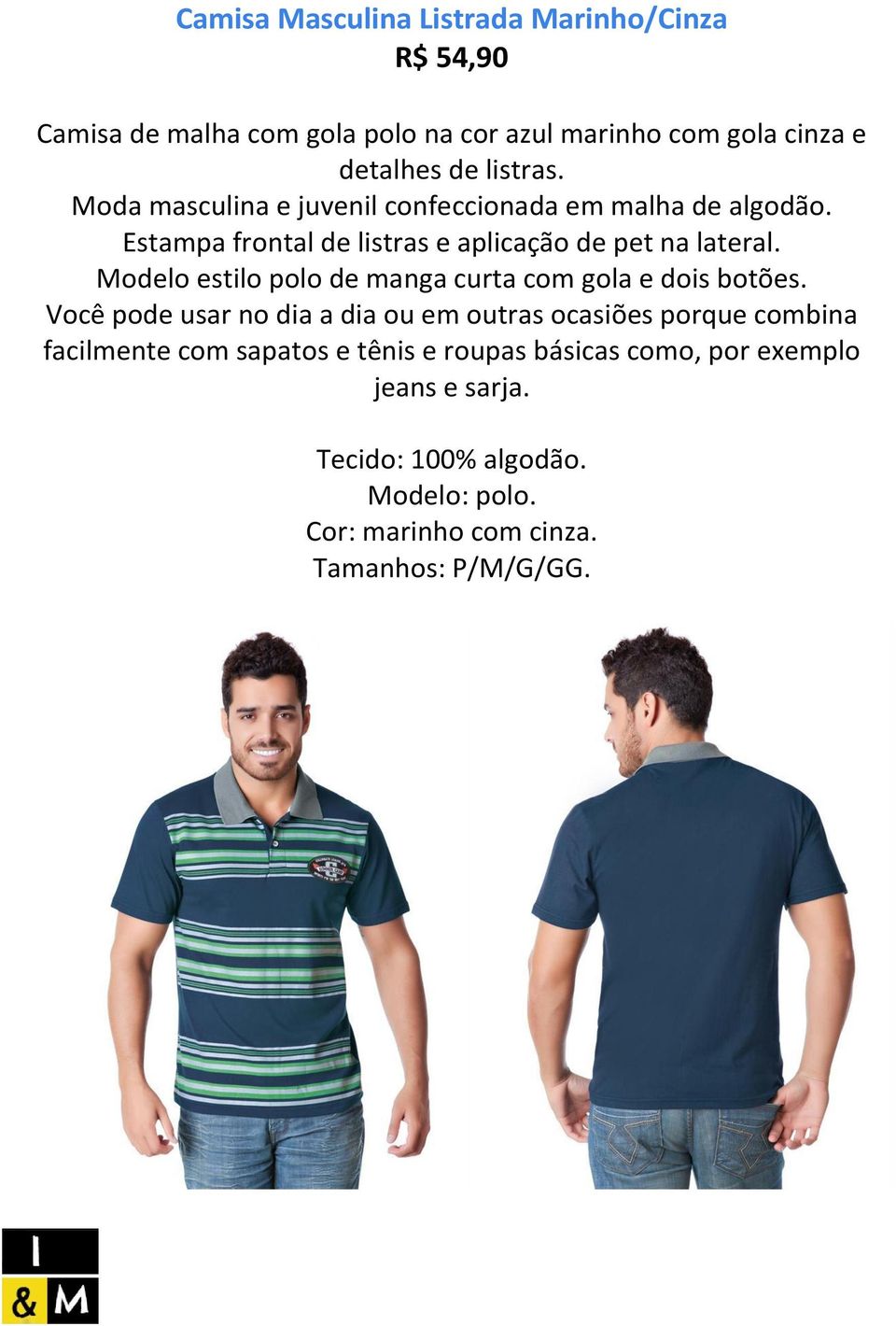 Modelo estilo polo de manga curta com gola e dois botões.