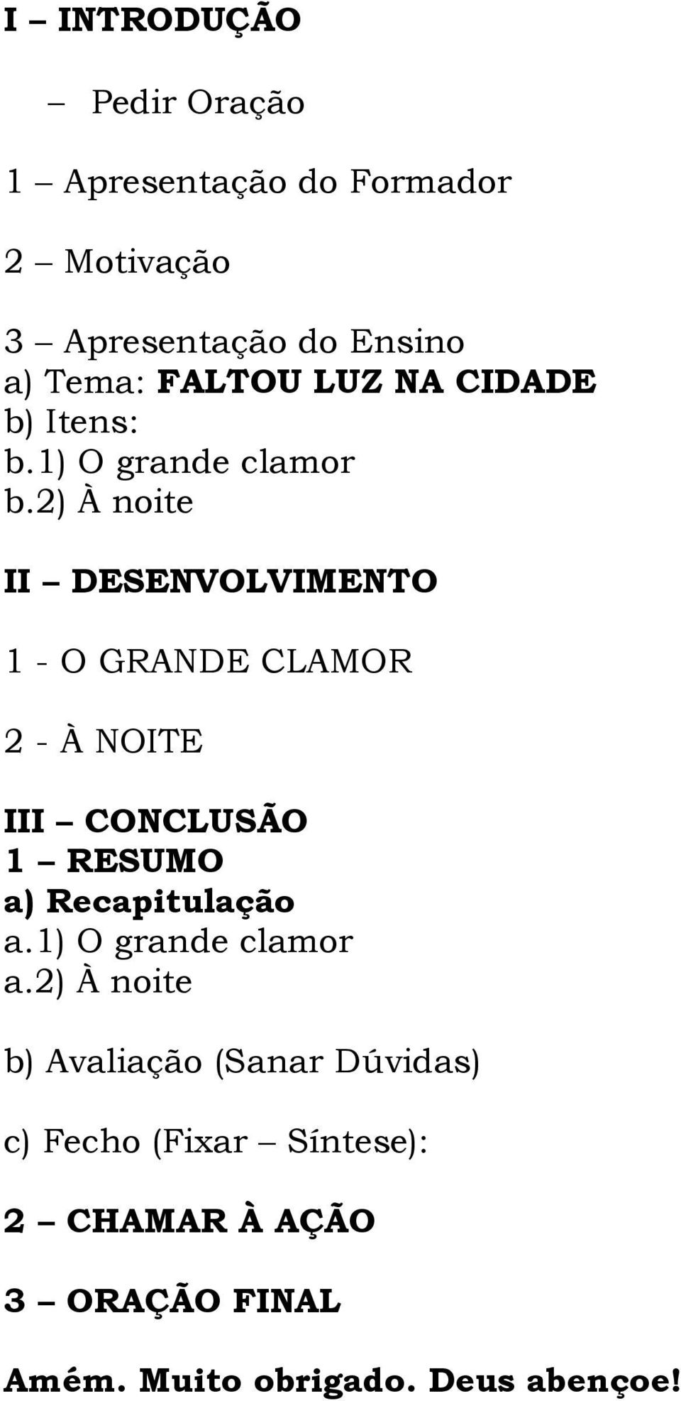 2) À noite 1 - O GRANDE CLAMOR 2 - À NOITE a.