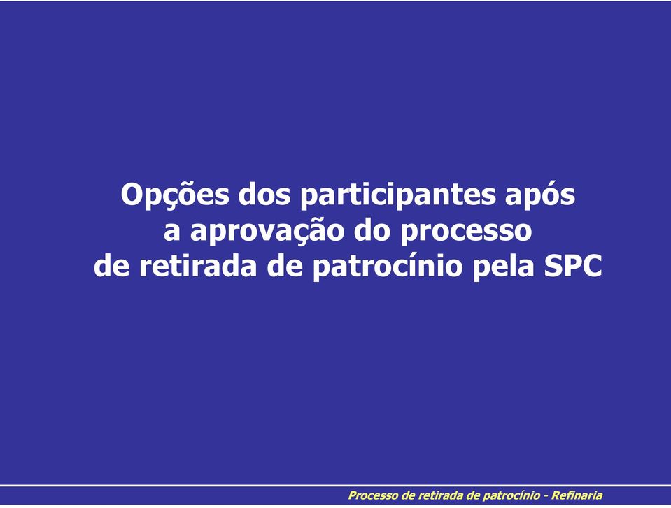 de patrocínio pela SPC Processo