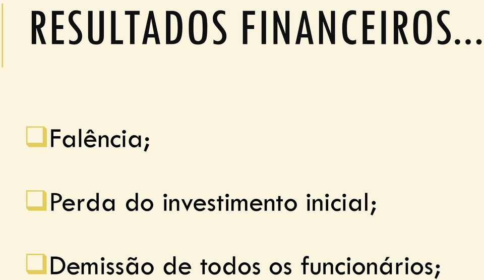 investimento inicial;
