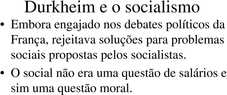 problemas sociais propostas pelos socialistas.