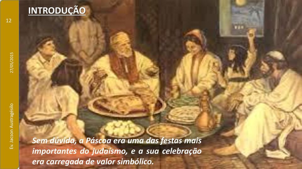 importantes do judaísmo, e a sua