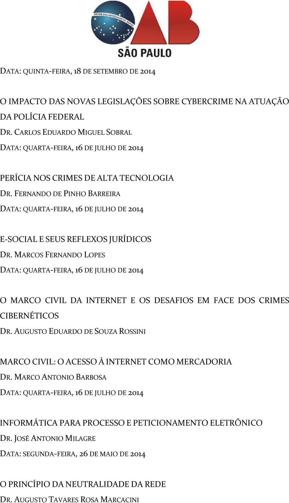 MARCOS FERNANDO LOPES O MARCO CIVIL DA INTERNET E OS DESAFIOS EM FACE DOS CRIMES CIBERNÉTICOS DR.