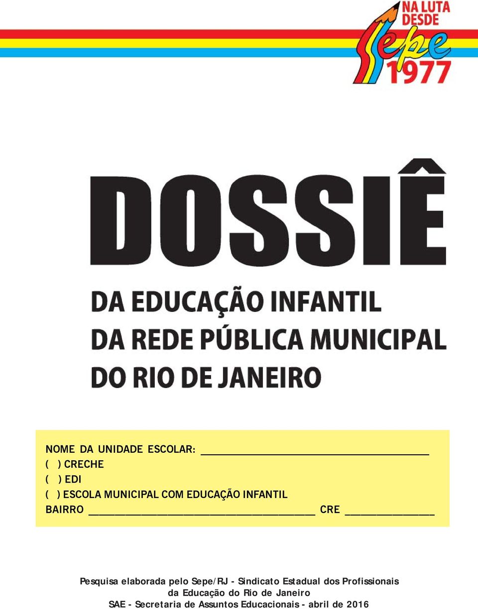 pelo Sepe/RJ - Sindicato Estadual dos Profissionais da Educação