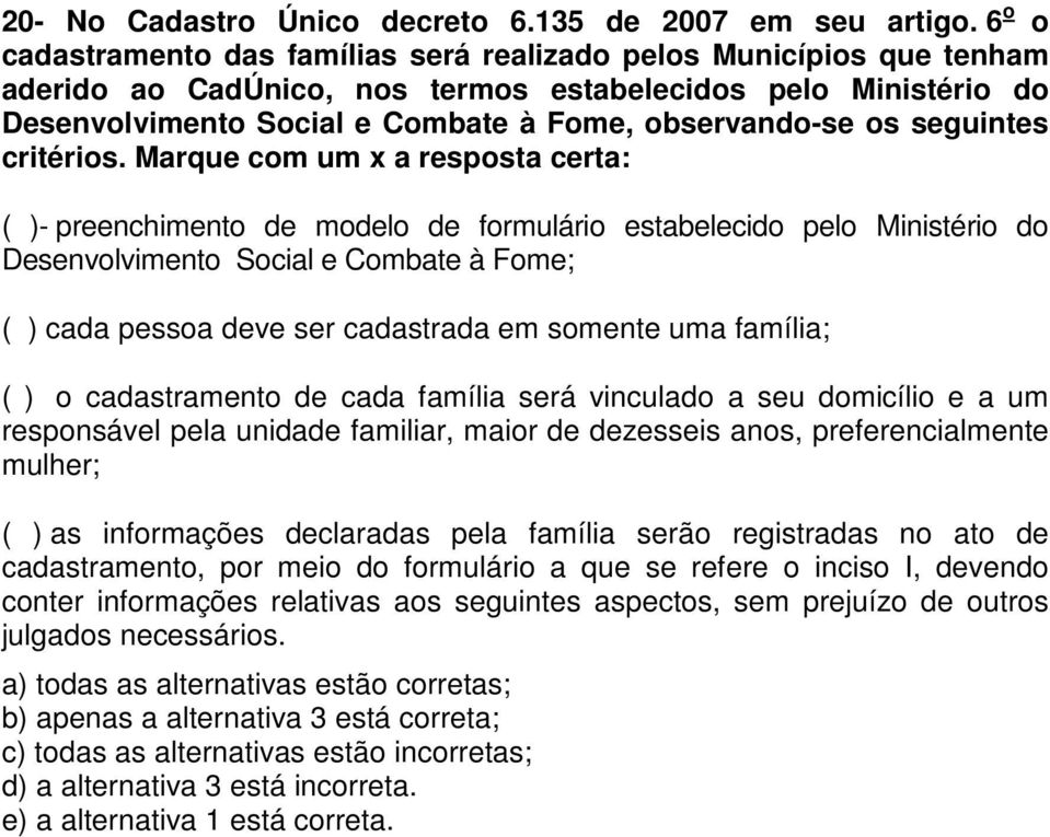 seguintes critérios.