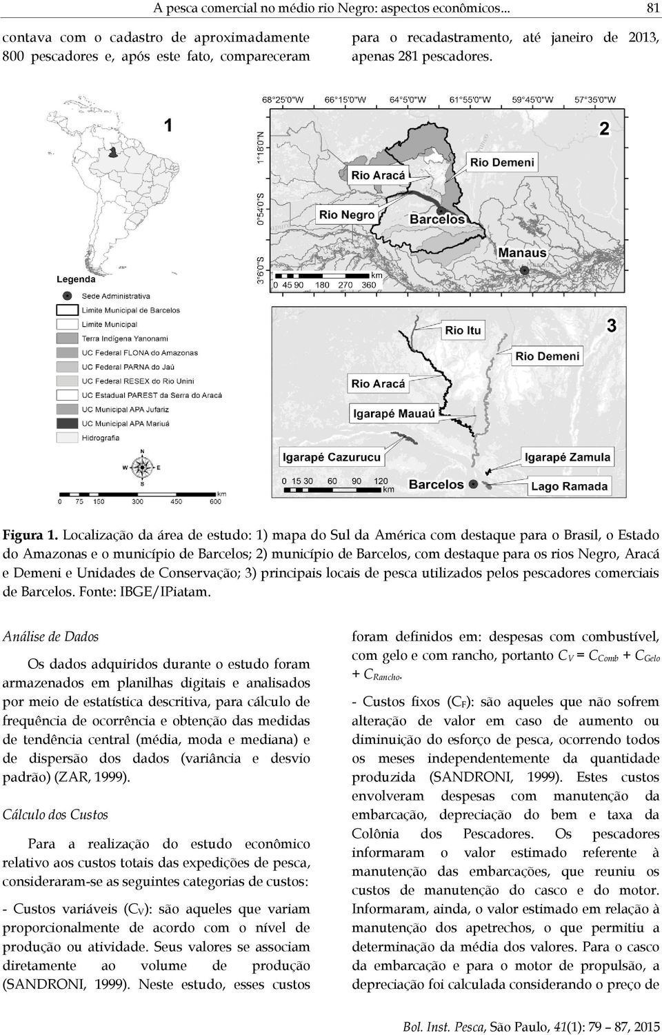 Localização da área de estudo: 1) mapa do Sul da América com destaque para o Brasil, o Estado do Amazonas e o município de Barcelos; 2) município de Barcelos, com destaque para os rios Negro, Aracá e