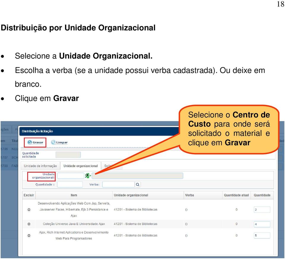 Escolha a verba (se a unidade possui verba cadastrada).