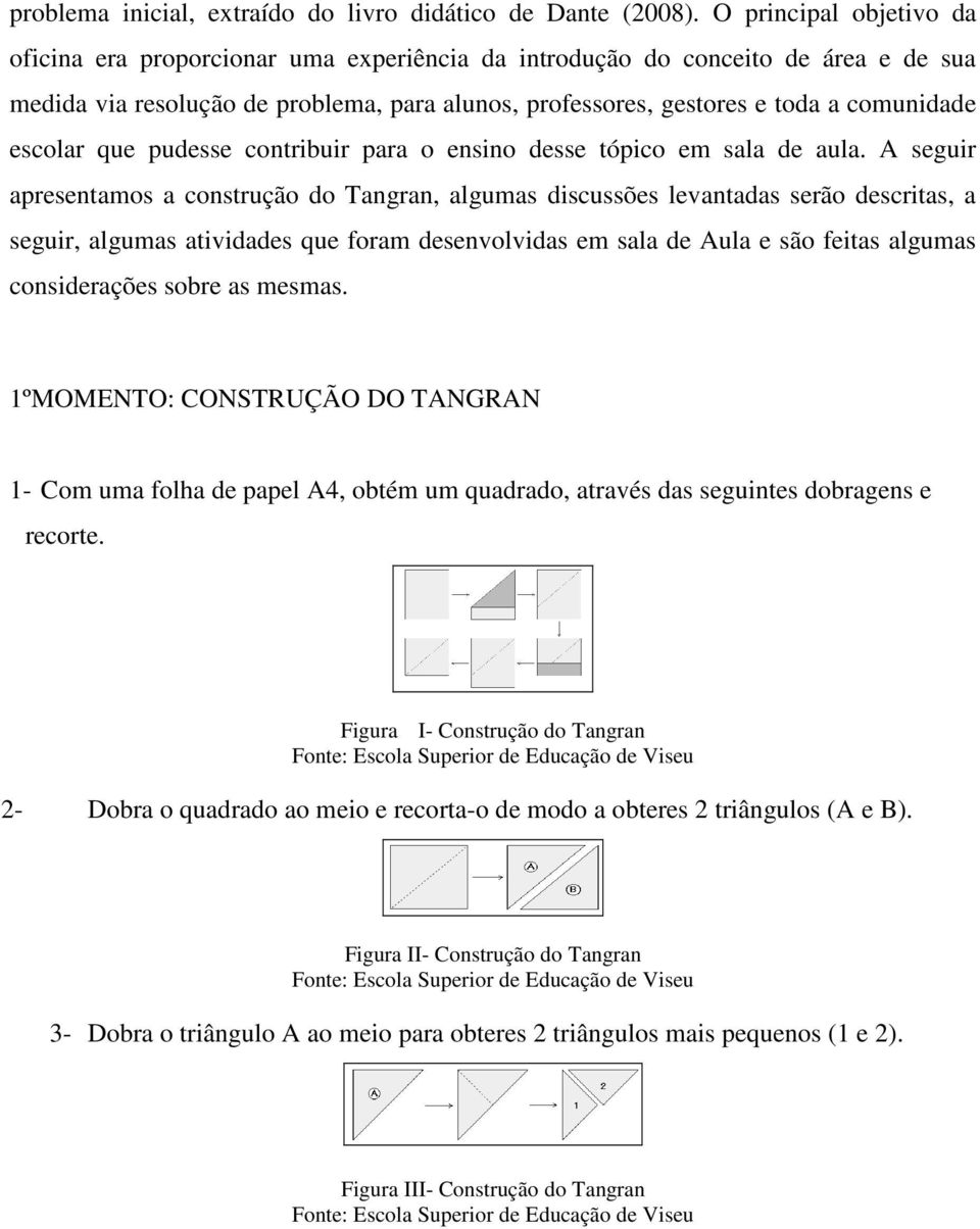 escolar que pudesse contribuir para o ensino desse tópico em sala de aula.