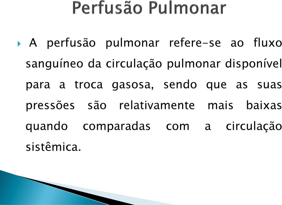 sendo que as suas pressões são relativamente mais