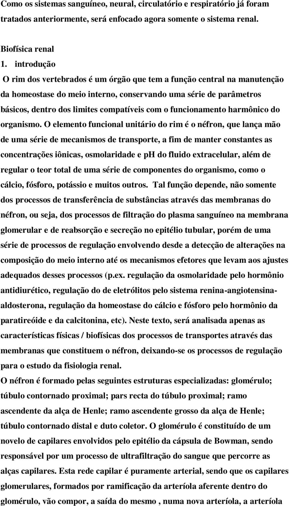 funcionamento harmônico do organismo.