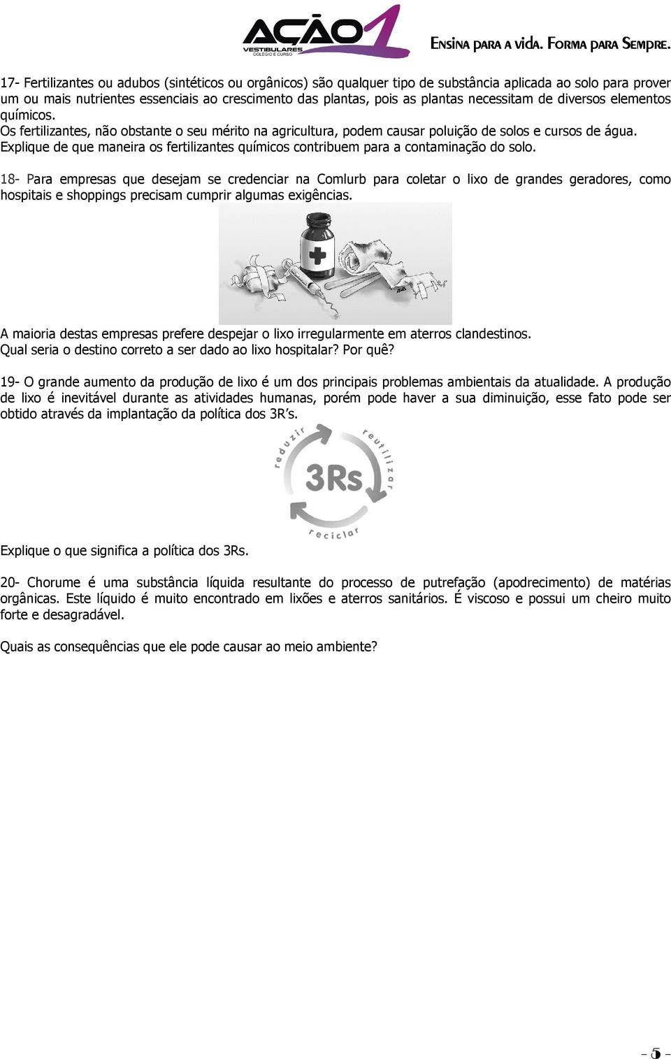 Explique de que maneira os fertilizantes químicos contribuem para a contaminação do solo.