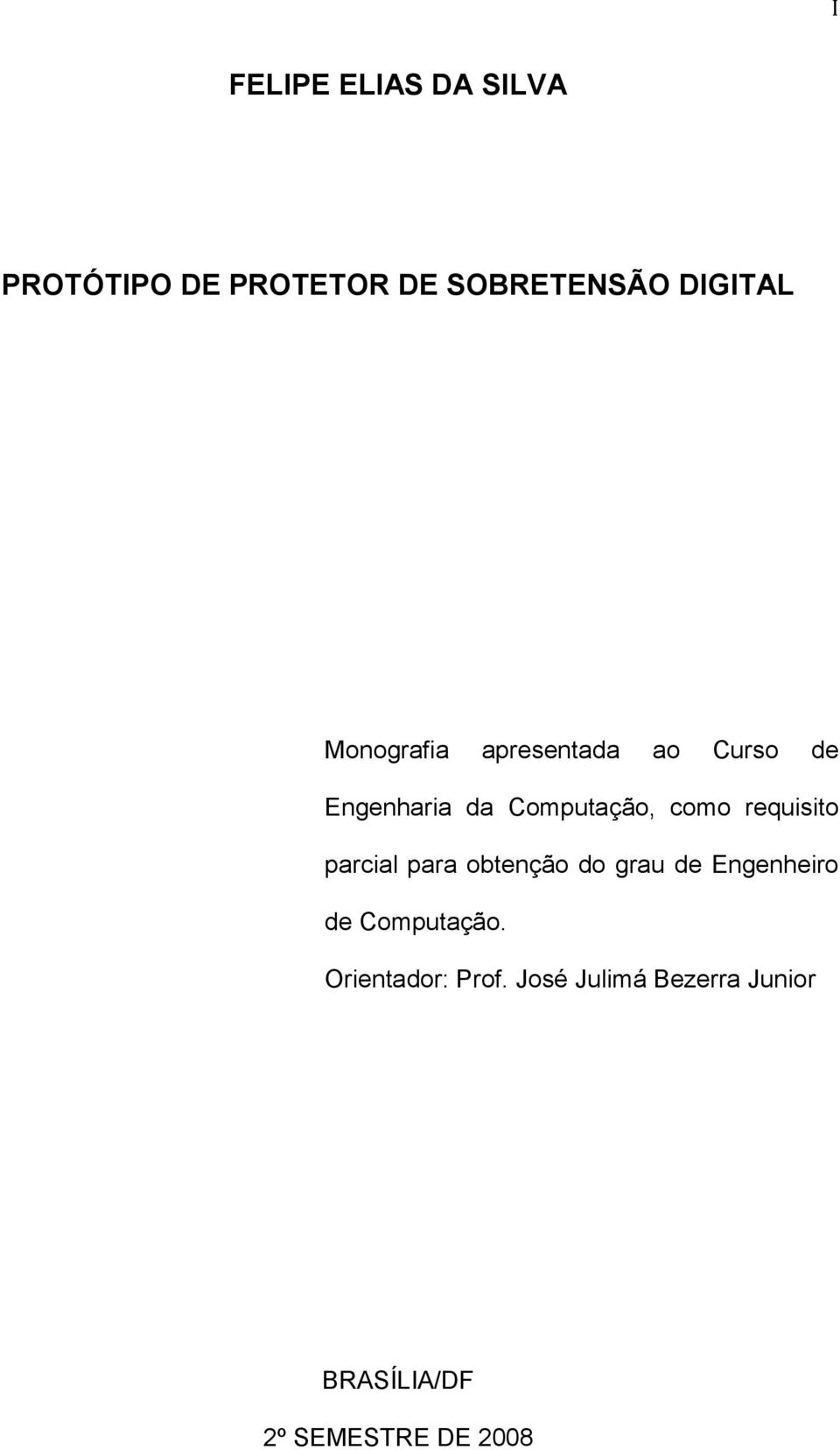 requisito parcial para obtenção do grau de Engenheiro de Computação.