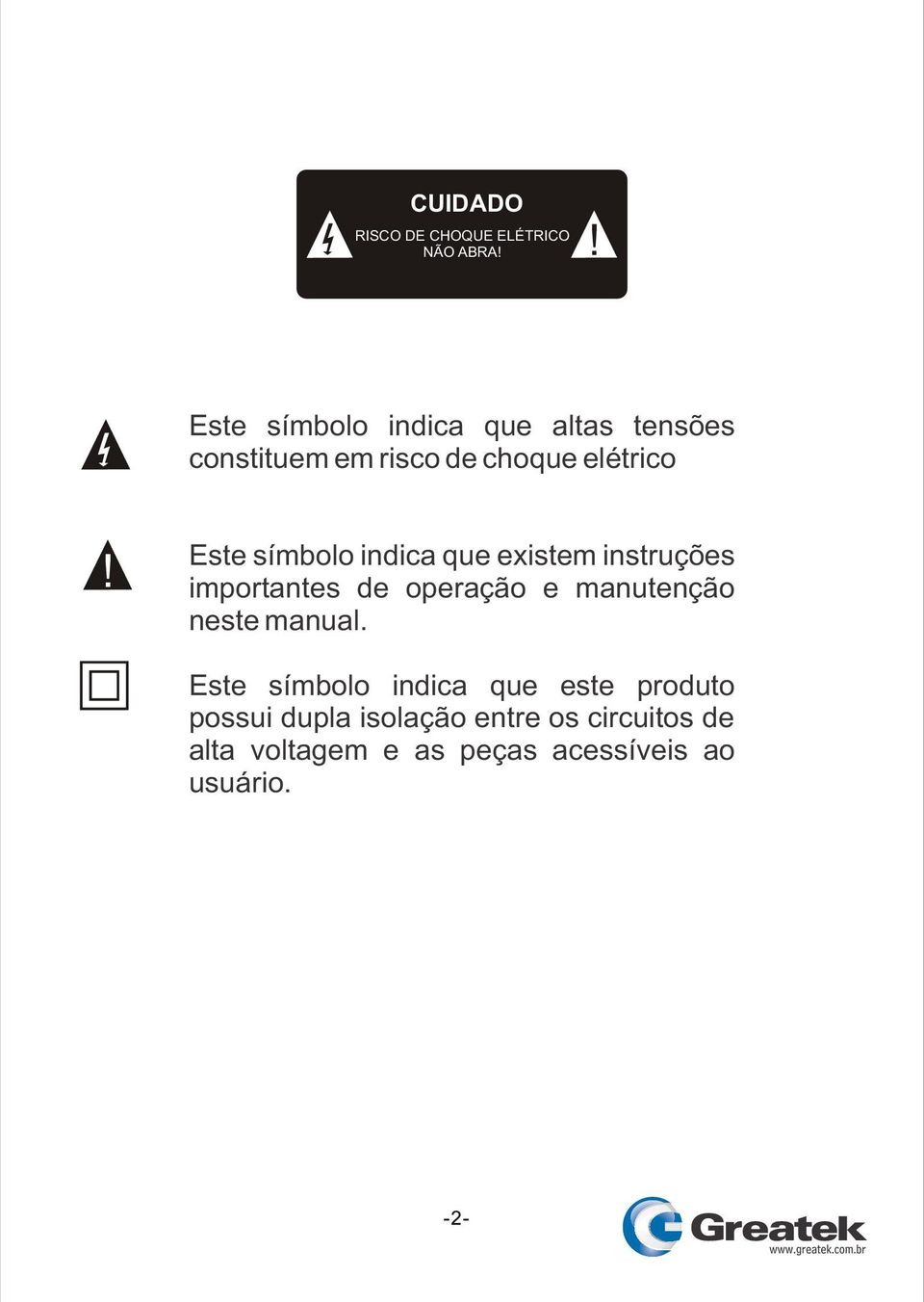 símbolo indica que existem instruções importantes de operação e manutenção neste