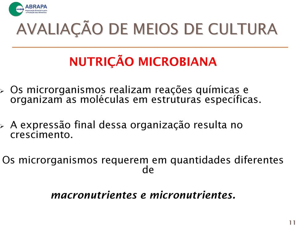 A expressão final dessa organização resulta no crescimento.