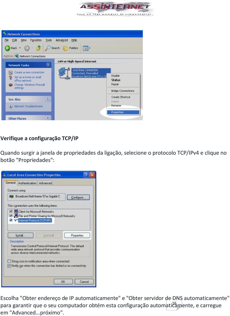 endereço de IP automaticamente" e "Obter servidor de DNS automaticamente" 16 para