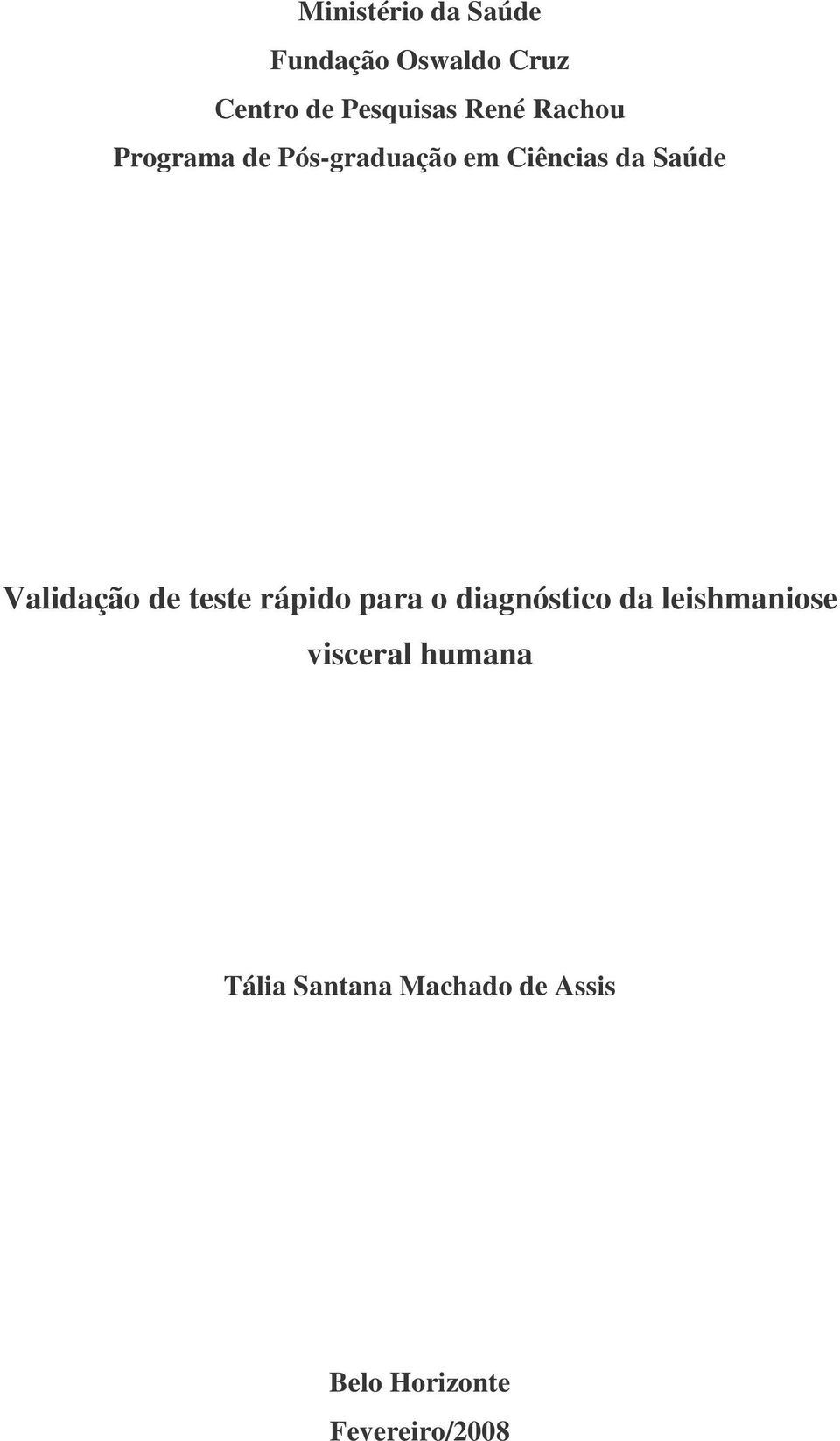 Validação de teste rápido para o diagnóstico da leishmaniose