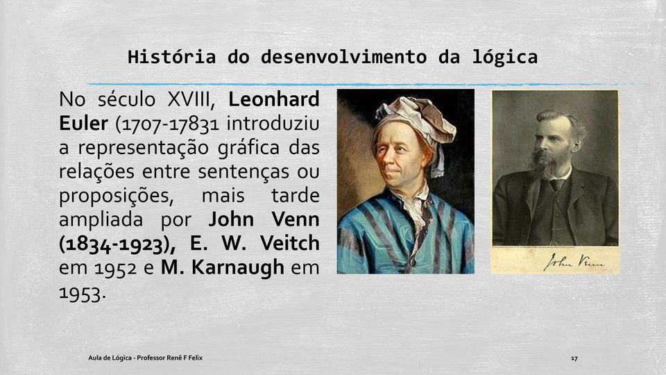 sentenças ou proposições, mais tarde ampliada por John Venn (1834-1923),