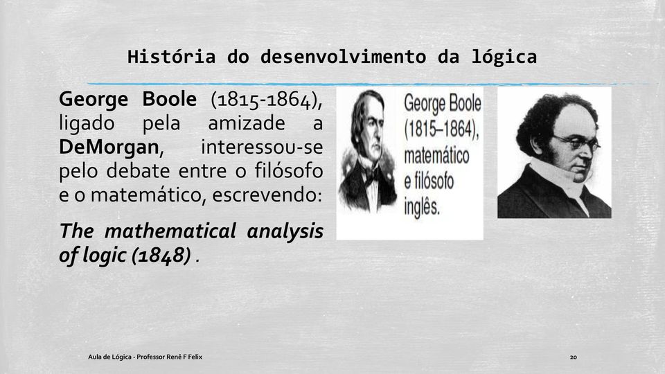 pelo debate entre o filósofo e o matemático, escrevendo: The