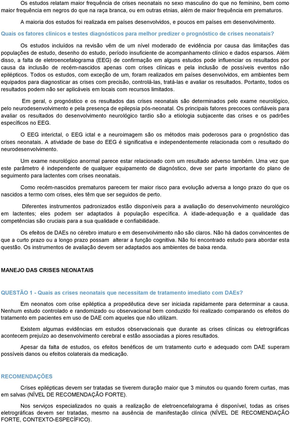 Quais os fatores clínicos e testes diagnósticos para melhor predizer o prognóstico de crises neonatais?