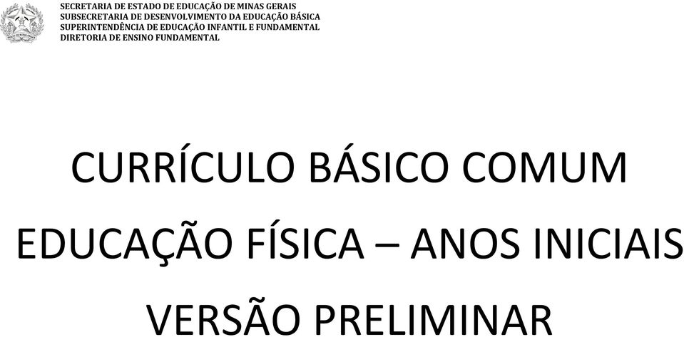 EDUCAÇÃO INFANTIL E FUNDAMENTAL DIRETORIA DE ENSINO FUNDAMENTAL