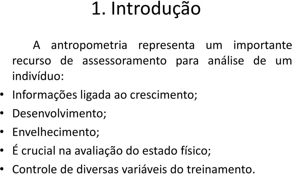 ligada ao crescimento; Desenvolvimento; Envelhecimento;