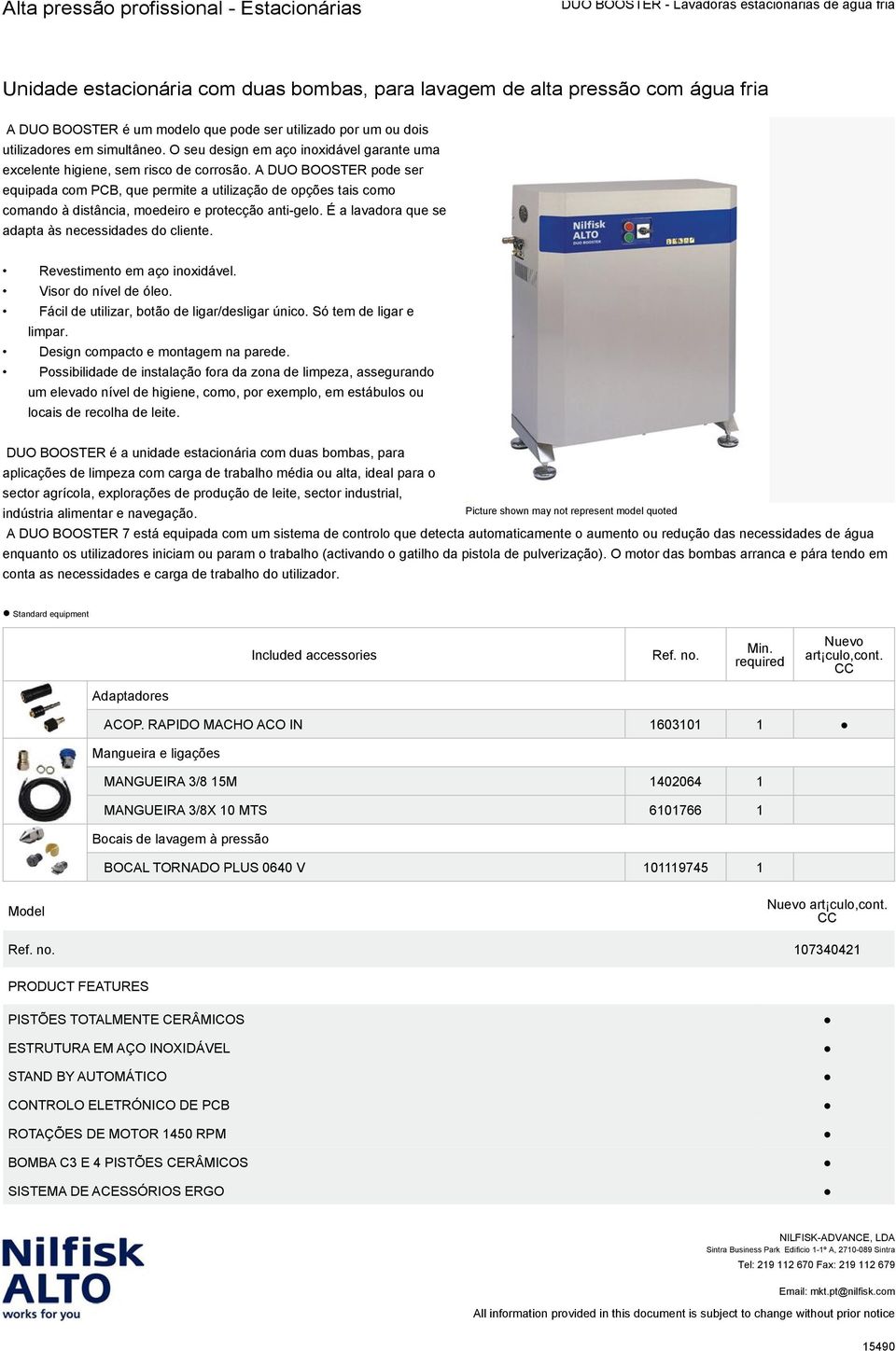 Revestimento em aço inoxidável. Visor do nível de óleo. Fácil de utilizar, botão de ligar/desligar único. Só tem de ligar e limpar. Design compacto e montagem na parede.