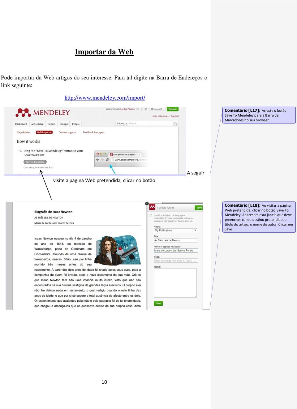 com/import/ Comentário [L17]: Arraste o botão Save To Mendeley para a Barra de Marcadores no seu browser.