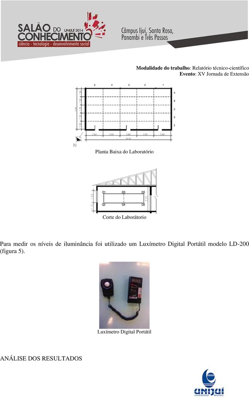 um Luxímetro Digital Portátil modelo LD-200