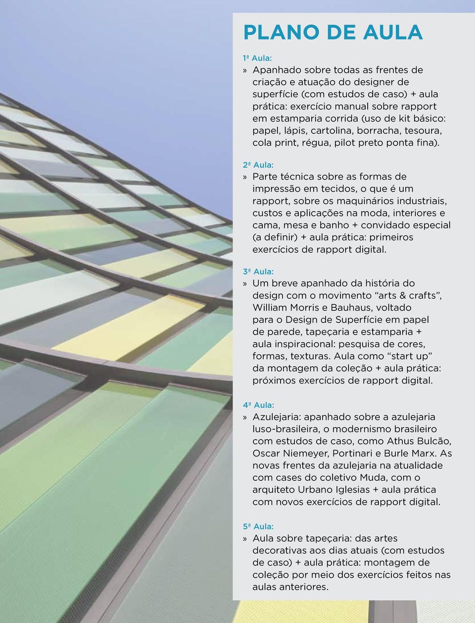 2ª Aula: Parte técnica sobre as formas de impressão em tecidos, o que é um rapport, sobre os maquinários industriais, custos e aplicações na moda, interiores e cama, mesa e banho + convidado especial