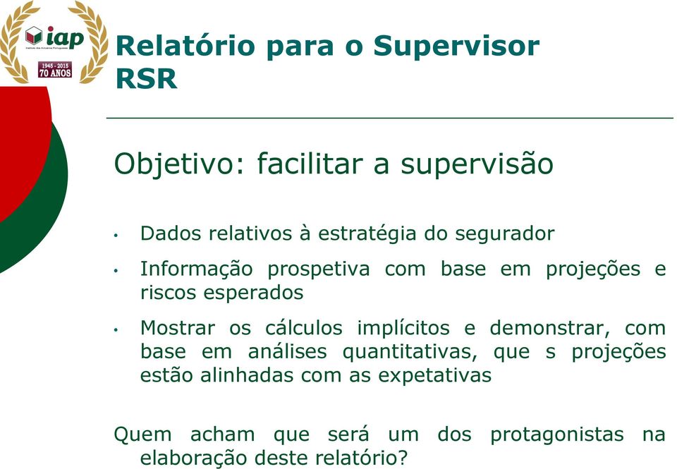 cálculos implícitos e demonstrar, com base em análises quantitativas, que s projeções estão