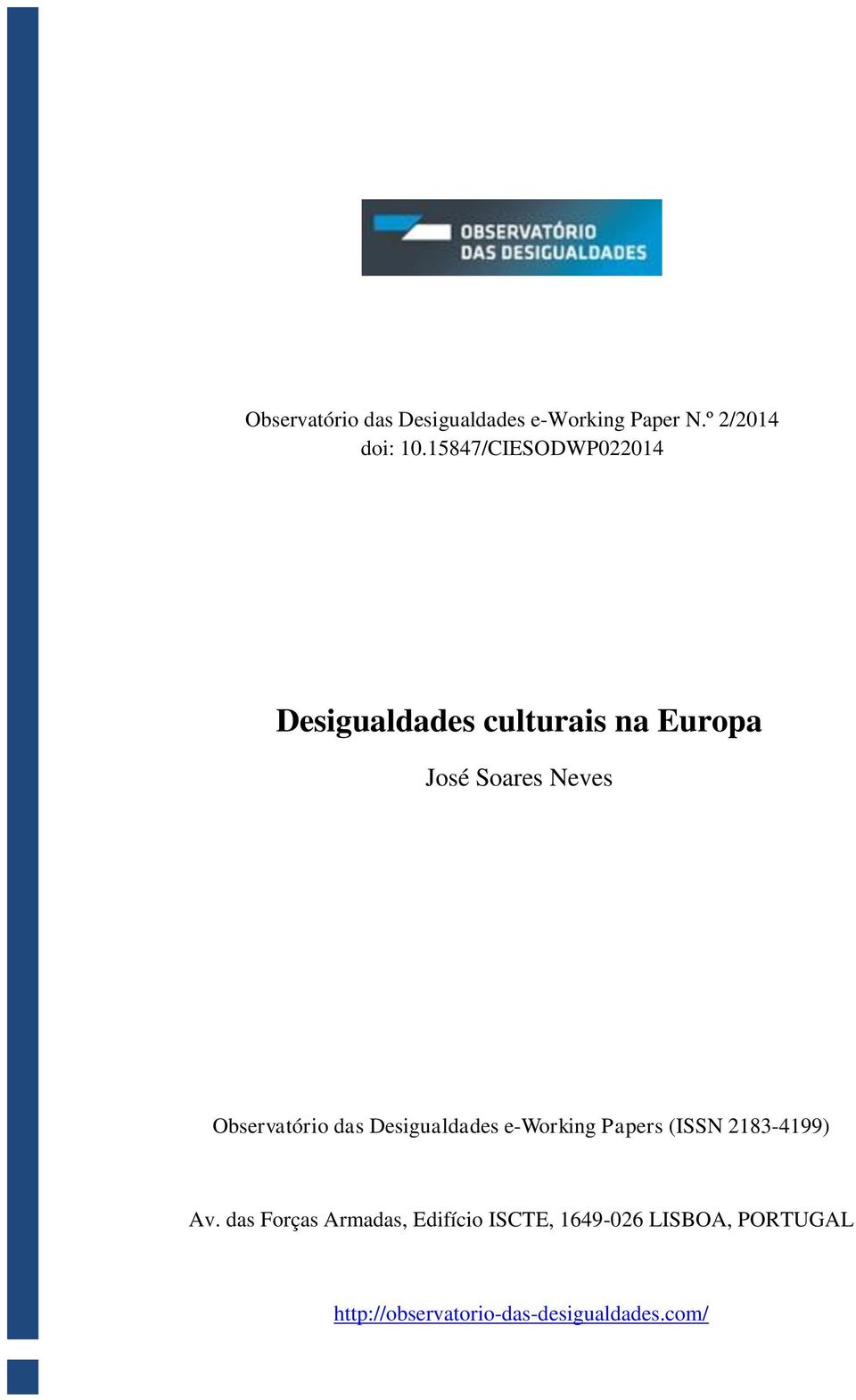 Observatório das Desigualdades e-working Papers (ISSN 2183-4199) Av.