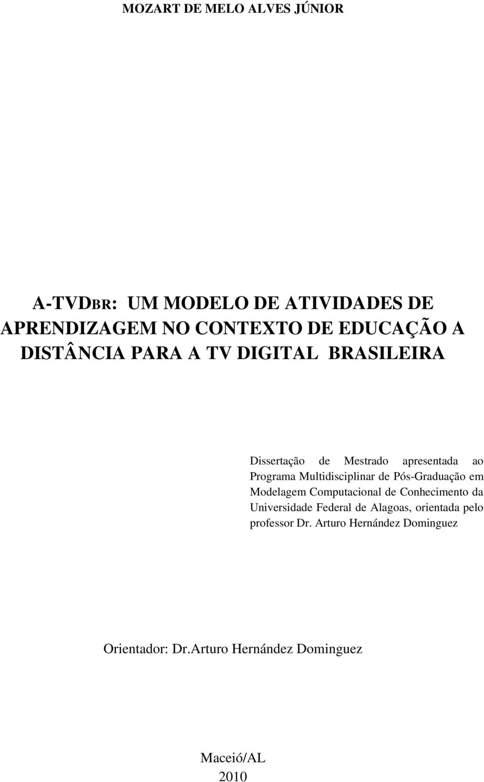de Pós-Graduação em Modelagem Computacional de Conhecimento da Universidade Federal de Alagoas,