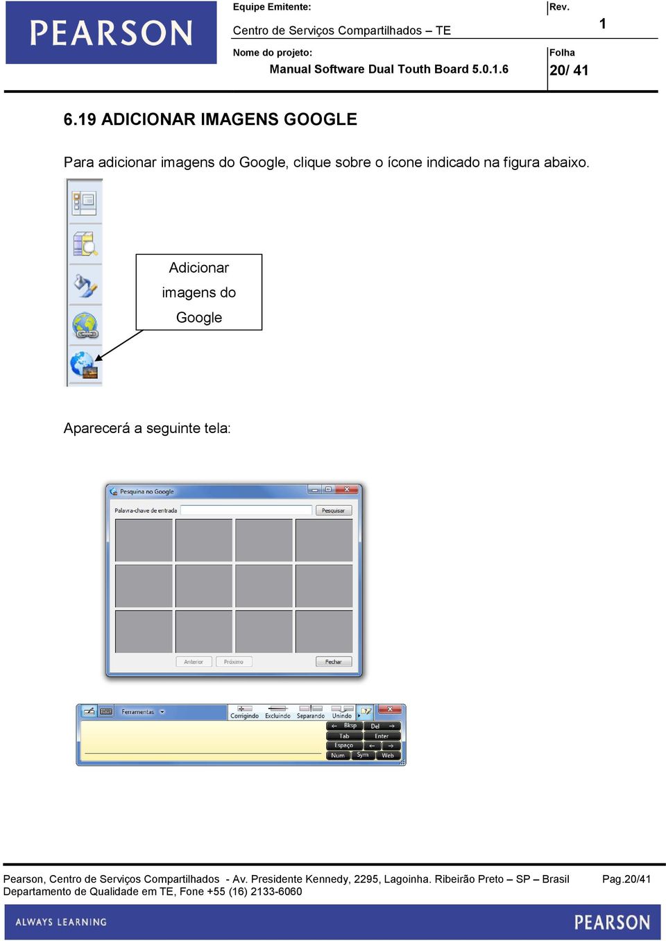 Google, clique sobre o ícone indicado na figura abaixo.