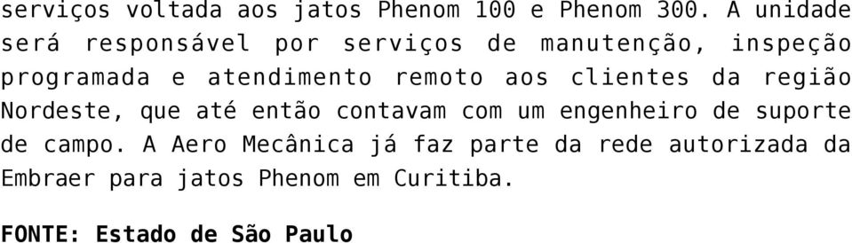 remoto aos clientes da região Nordeste, que até então contavam com um engenheiro de