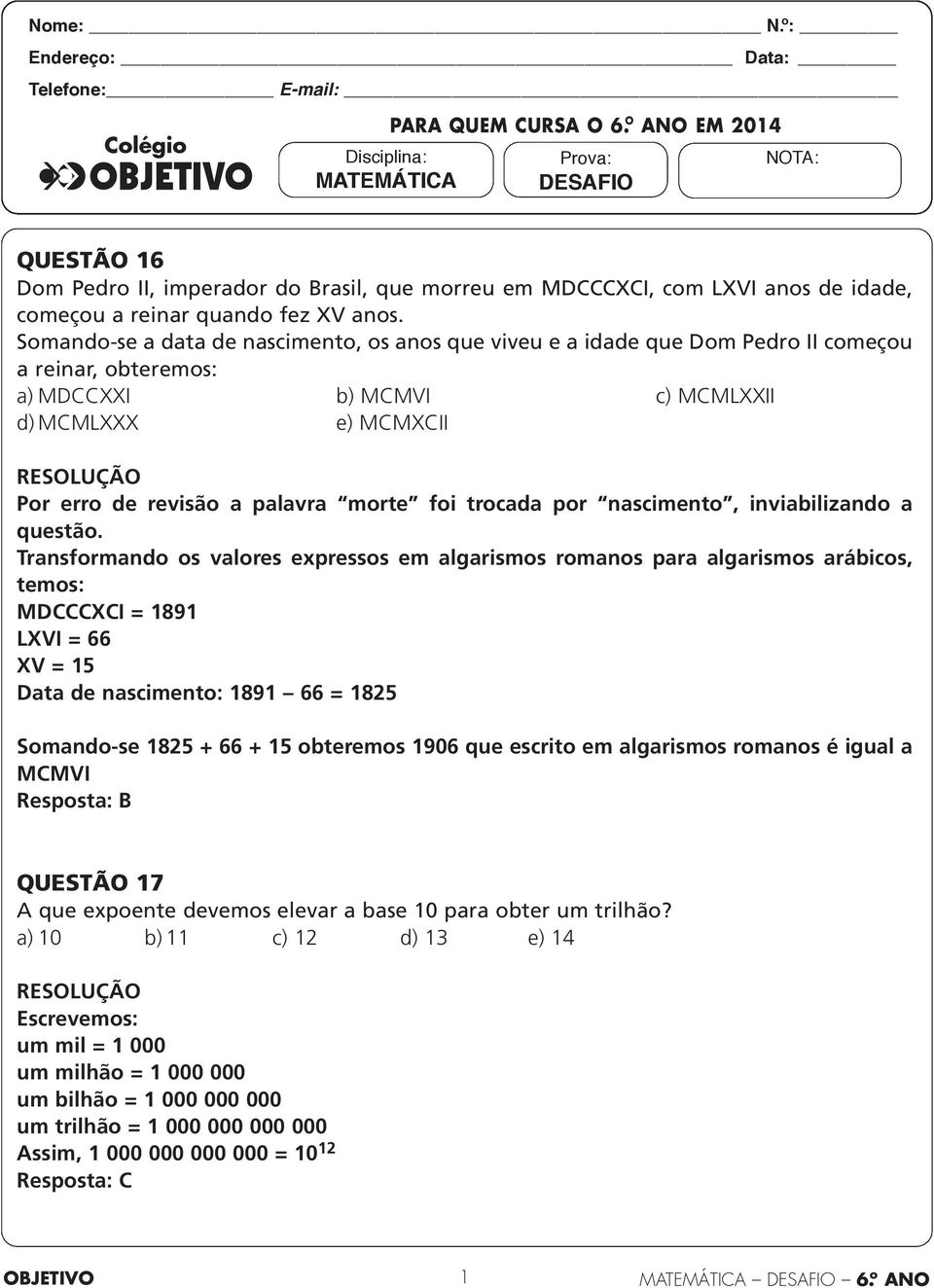 LXVI anos de idade, começou a reinar quando fez XV anos.