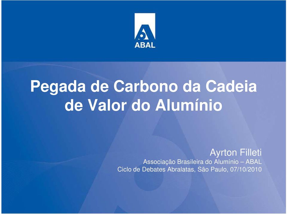 Brasileira do Alumínio ABAL Ciclo de