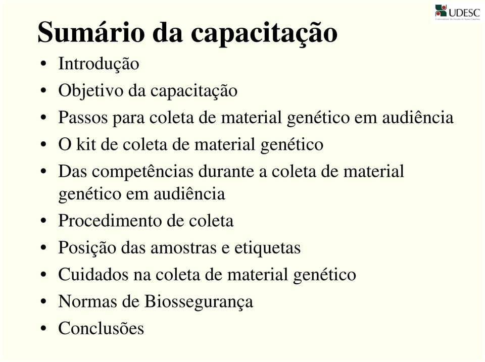 coleta de material genético em audiência Procedimento de coleta Posição das amostras e