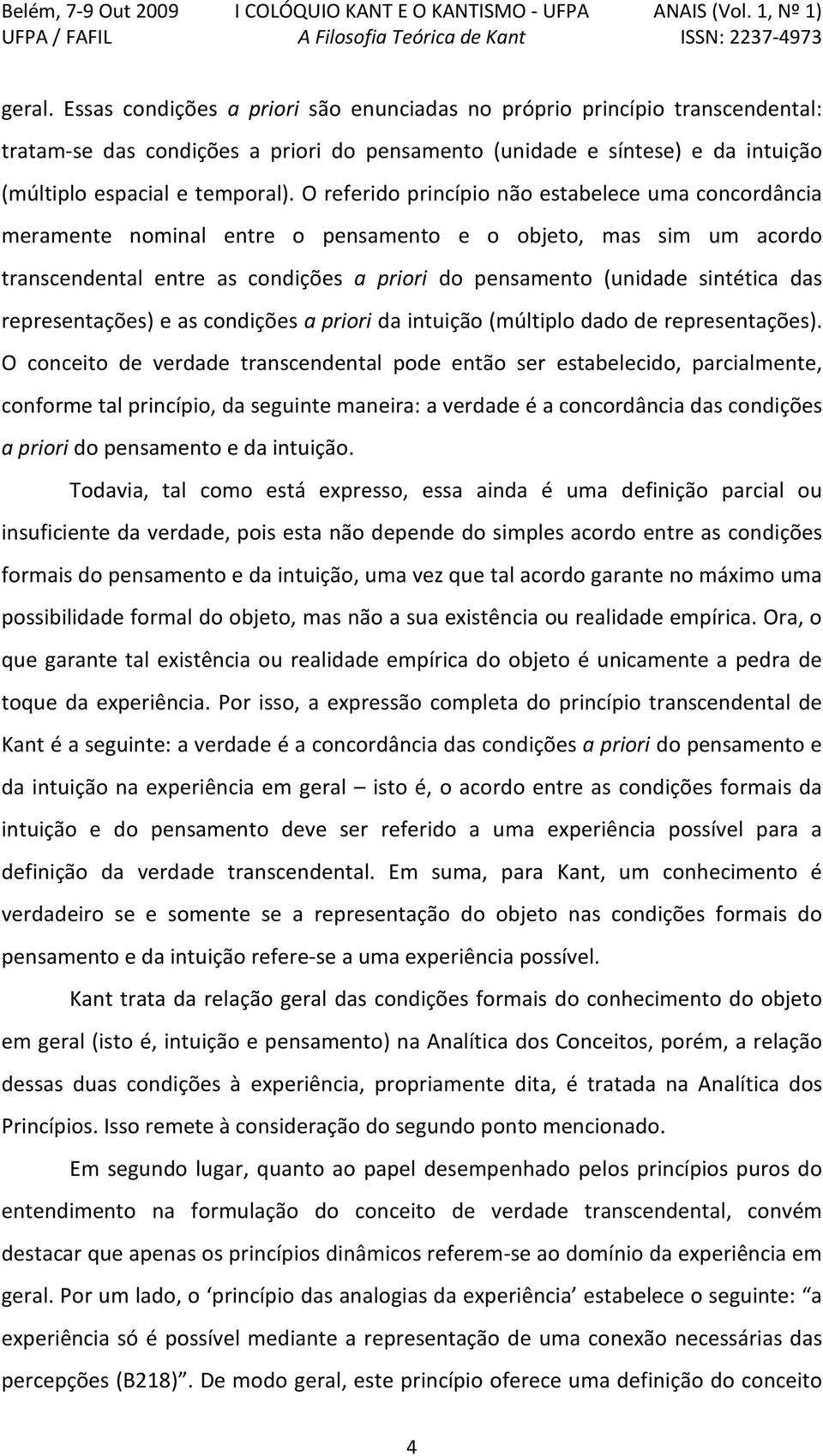 representações) e as condições a priori da intuição (múltiplo dado de representações).