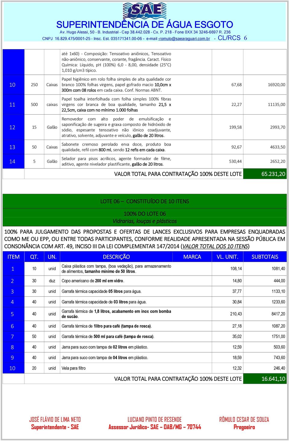 Físico Química: Líquido, ph (100%) 6,0-8,00, densidade (25 C) 1,010 g/cm3 típico.