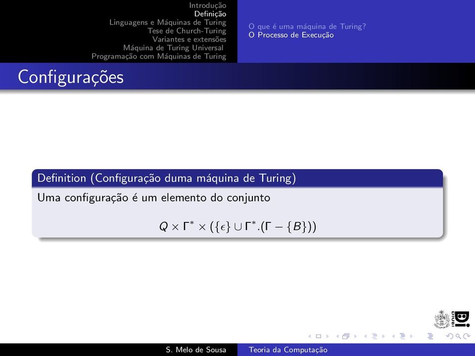 (Configuração duma máquina de Turing) Uma