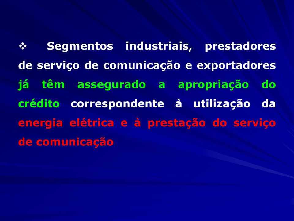 apropriação do crédito correspondente à utilização