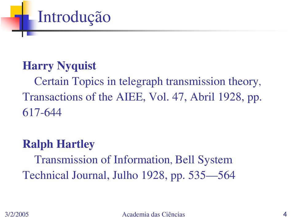 617-644 Ralph Hartley Transmission of Information, Bell System
