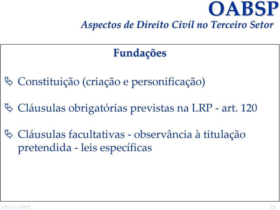 art. 120 Cláusulas facultativas - observância à