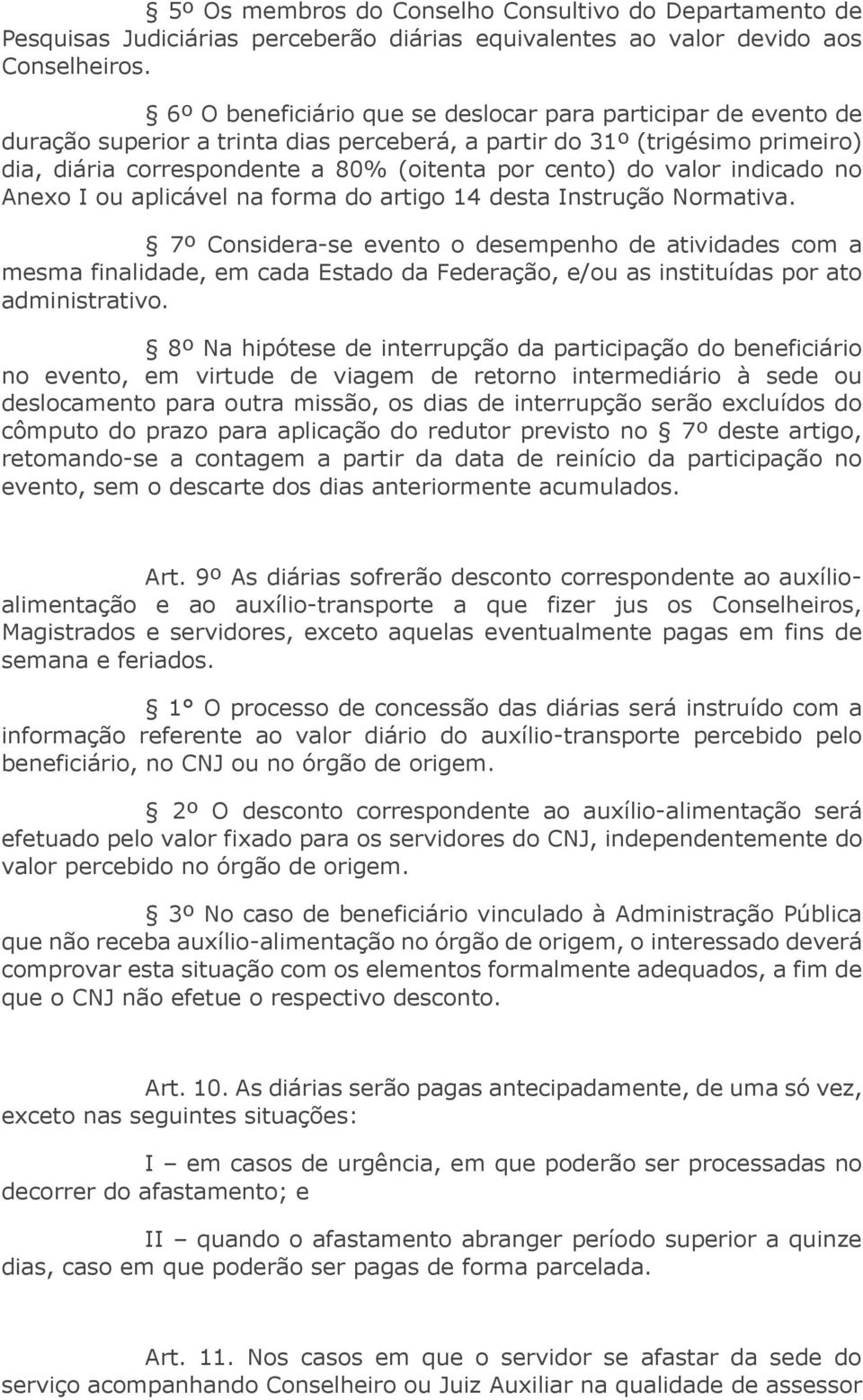 valor indicado no Anexo I ou aplicável na forma do artigo 14 desta Instrução Normativa.