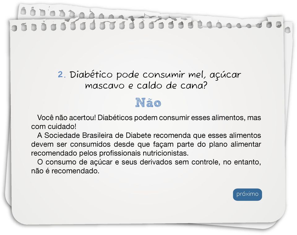A Sociedade Brasileira de Diabete recomenda que esses alimentos devem ser consumidos desde que façam