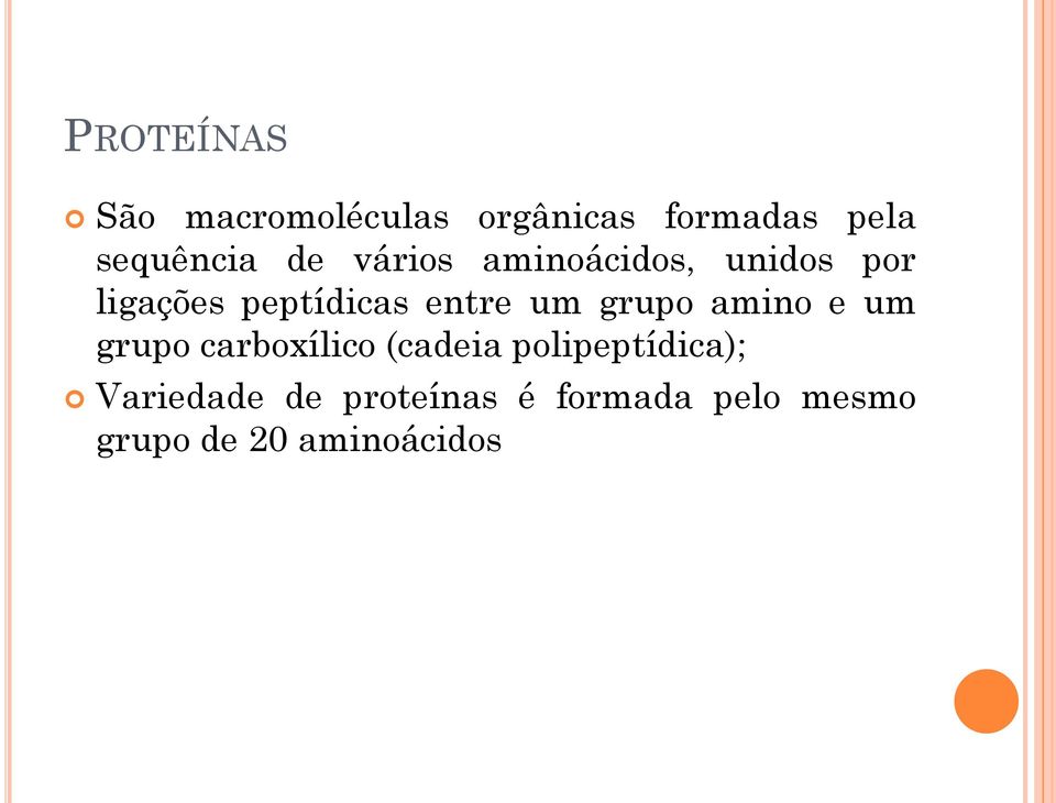 grupo amino e um grupo carboxílico (cadeia polipeptídica);