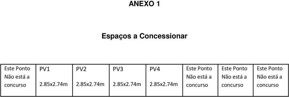 85x2.74m Este Ponto Não está a concurso Este Ponto