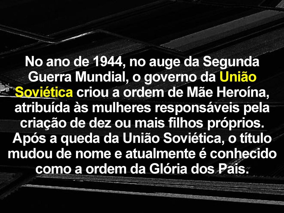 pela criação de dez ou mais filhos próprios.