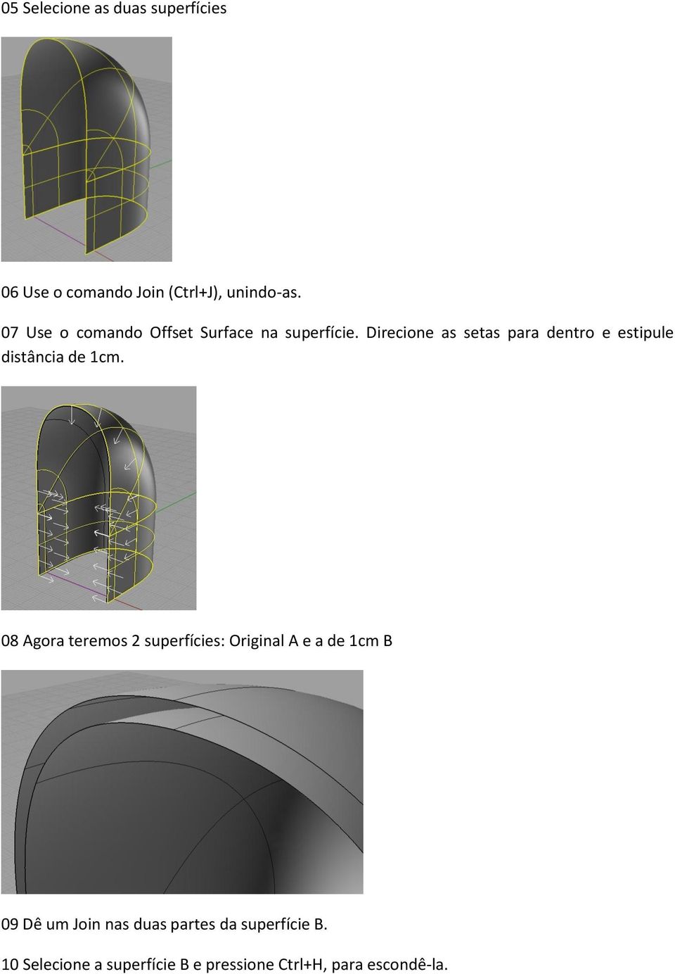 Direcione as setas para dentro e estipule distância de 1cm.